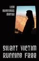Silent Victim Running Free, Mayer Lisa Brassard