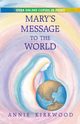 Mary's Message to the World, Kirkwood Annie