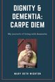 Dignity & Dementia, Wighton Mary Beth
