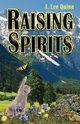 Raising Spirits, Quinn J Lee
