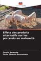 Effets des produits alternatifs sur les porcelets en maternit, Saremba Camila