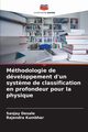 Mthodologie de dveloppement d'un syst?me de classification en profondeur pour la physique, Desale Sanjay