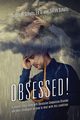 OBSESSED! A couple's story living with Obsessive-Compulsive Disorder and their strategies on how to deal with this condition., Schultz Ed.D. Jonathan