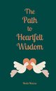 The Path to Heartfelt Wisdom, Maurus Meelis