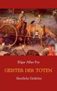Geister der Toten - Smtliche Gedichte, Poe Edgar Allan