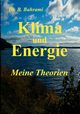Klima und Energie, Meine Theorien, Bahrami Bahram