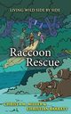 Raccoon Rescue, Miller Christa