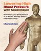 Lowering High Blood Pressure with Acupressure, Chan Charles