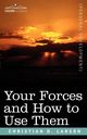 Your Forces and How to Use Them, Larson Christian D.