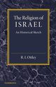 The Religion of Israel, Ottley R. L.