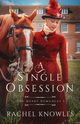 A Single Obsession, Knowles Rachel