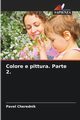 Colore e pittura. Parte 2., Cherednik Pavel