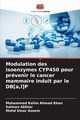 Modulation des isoenzymes CYP450 pour prvenir le cancer mammaire induit par le DB[a,l]P, Ahmad Khan Mohammad Kalim
