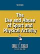 The Use and Abuse of Sport and Physical Activity, Zeigler Earle F.