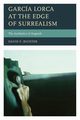 Garca Lorca at the Edge of Surrealism, Richter David F.