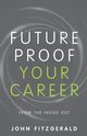Future  Proof  Your  Career, Fitzgerald John