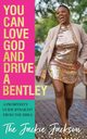 You Can Love God and Drive a Bentley!, Jackson Jacqueline