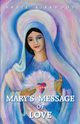 Mary's Message of Love, Kirkwood Annie