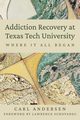 Addiction Recovery at Texas Tech University, Andersen Carl