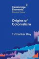 Origins of Colonialism, Roy Tirthankar