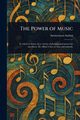 The Power of Music, Anonymous