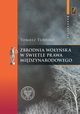 Zbrodnia woyska w wietle prawa midzynarodowego, Tomasz Turejko