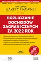 Rozliczanie dochodw zagranicznych za 2022 rok, 