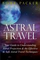 Astral Travel, Packer Bowe