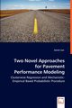 Two Novel Approaches for Pavement Performance Modeling - Clusterwise Regression and Mechanistic-Empirical Based Probabilistic Procedure, Luo Zairen