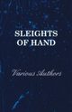 Sleights of Hand, Various