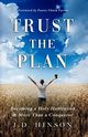 TRUST THE PLAN, Hinson J. D.