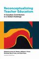 Reconceptualizing Teacher Education, 