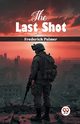 The Last Shot, Palmer Frederick