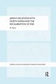 Japan's Relations with North Korea and the Recalibration of Risk, Mason Ra