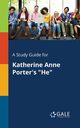 A Study Guide for Katherine Anne Porter's 