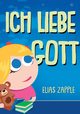 Ich liebe Gott, 