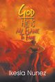 God-He Ls My Flame to Fame, Nunez lkesia