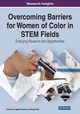 Overcoming Barriers for Women of Color in STEM Fields, 