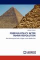 FOREIGN POLICY AFTER TAHRIR REVOLUTION, OZKAN MEHMET