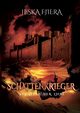 Schattenkrieger, Fjiera Jeska