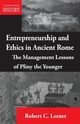 Entrepreneurship and  Ethics in Ancient Rome, Lerner Robert C.