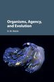 Organisms, Agency, and Evolution, Walsh D. M.