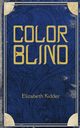 ColorBlind, Kidder Elizabeth