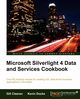 Microsoft Silverlight 4 Data and Services Cookbook, Cleeren Gill