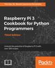 Raspberry Pi 3 Cookbook for Python Programmers - Third Edition, Fernandes Steven Lawrence