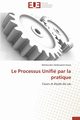 Le processus unifi par la pratique, KARAA-W