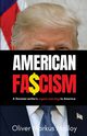 American Fascism, Malloy Oliver Markus