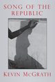 SONG OF THE REPUBLIC, McGrath Kevin