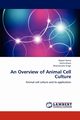 An Overview of Animal Cell Culture, Nema Rajeev