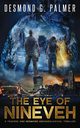 The Eye of Nineveh, Palmer Desmond G.